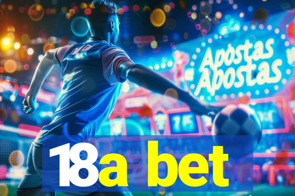 18a bet